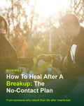How To Heal After A Breakup: The No-Contact Plan