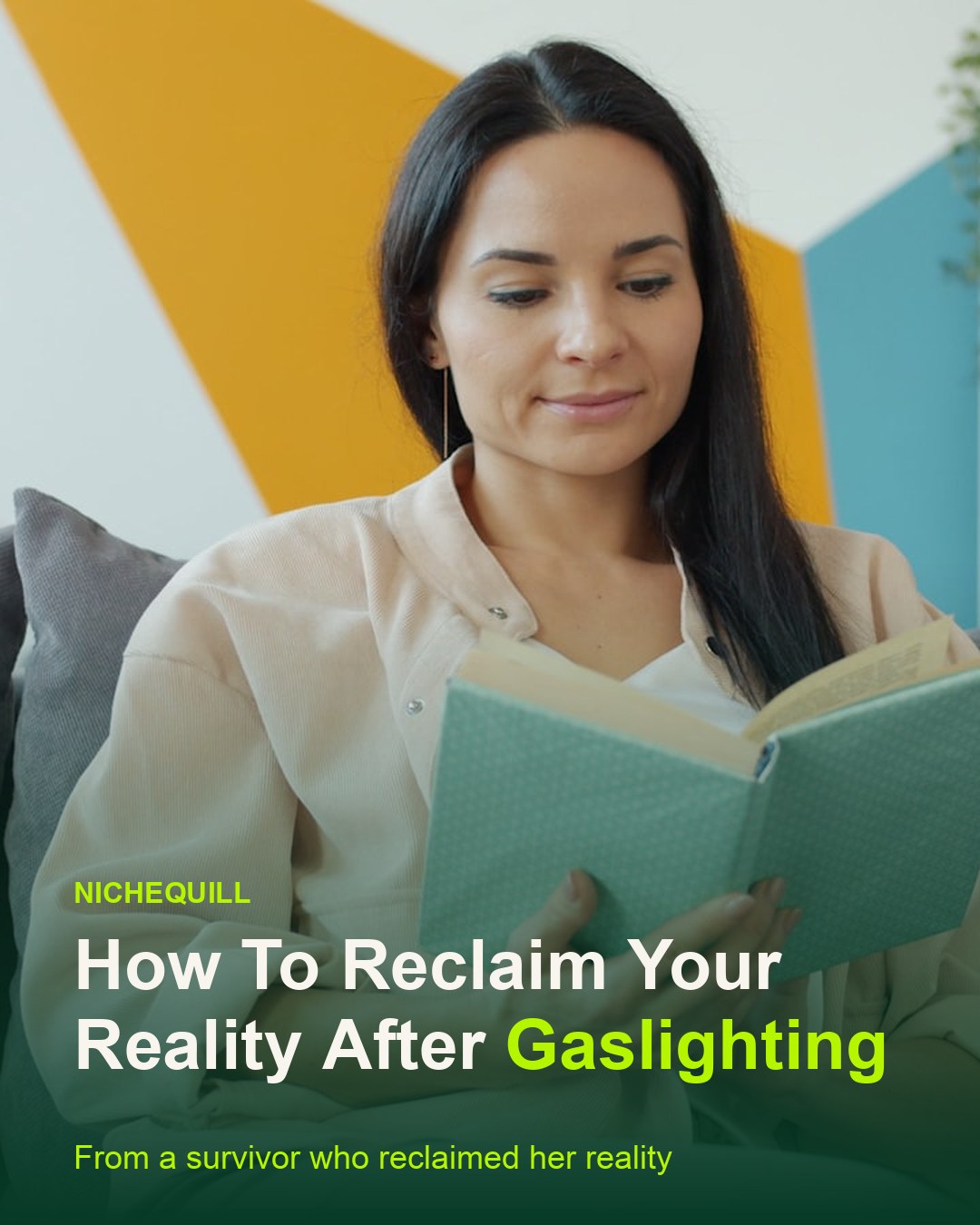 How To Reclaim Your Reality After Gaslighting