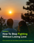 How To Stop Fighting Without Losing Love